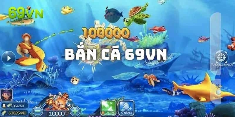 Bắn Cá 69VN