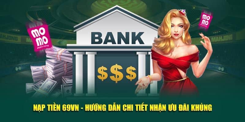 Hướng dẫn chi tiết từng bước nạp tiền 69VN