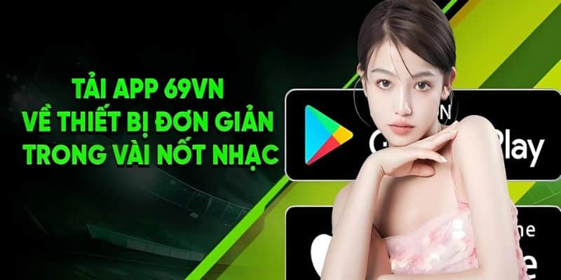 Hướng dẫn tải app 69VN trên từng hệ điều hành
