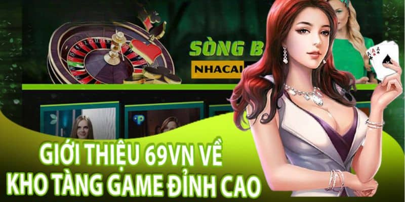 Kho game cá cược hệ thống 69VN đa dạng, đồ họa sắc nét